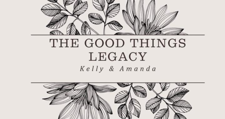 The Good Things Legacy