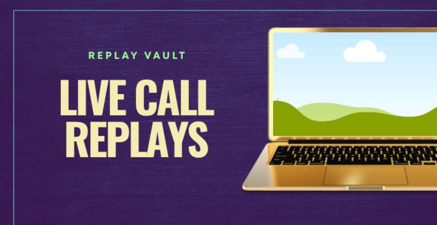 LIVE CALL REPLAYS
