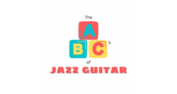 The ABC's of Jazz Guitar