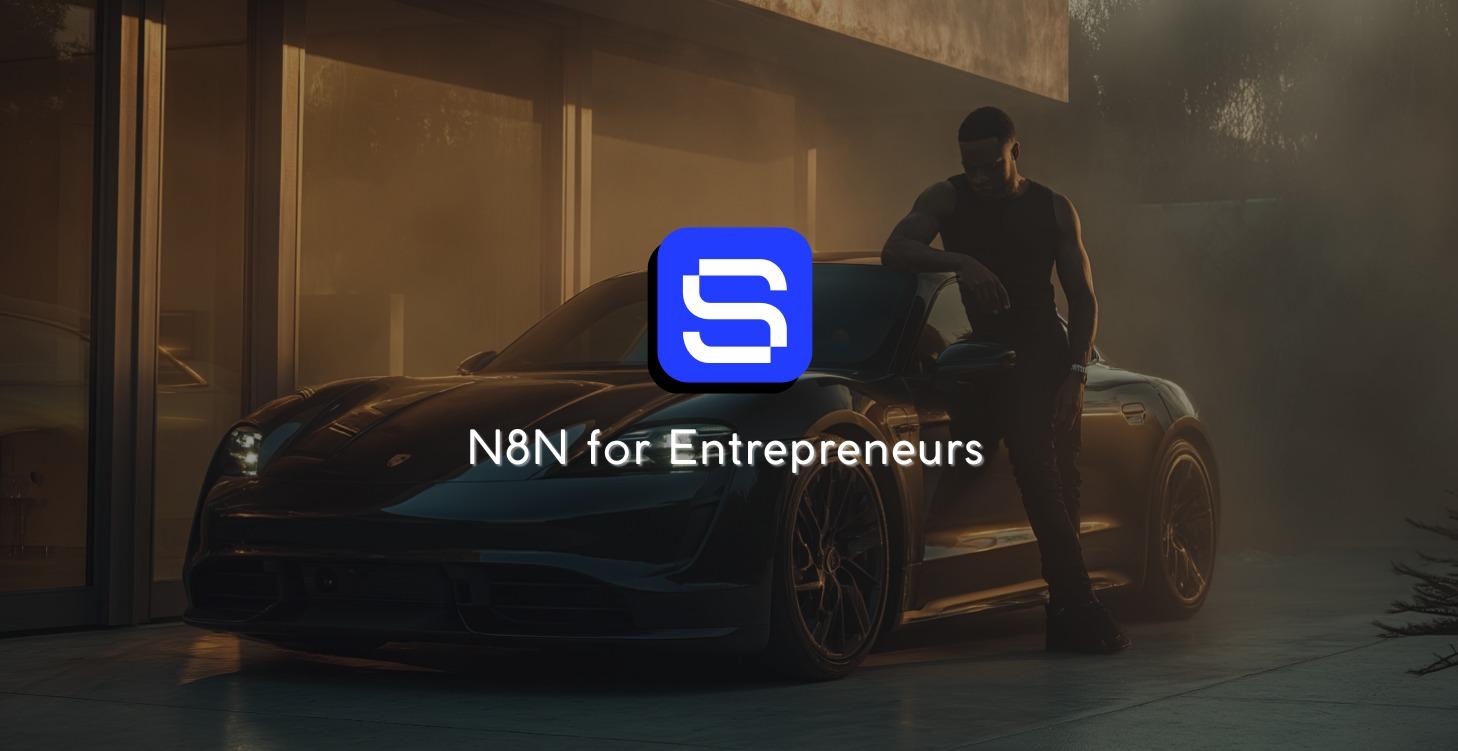 N8N for Entrepreneurs