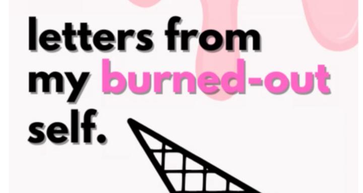 Letters to my burned-out self