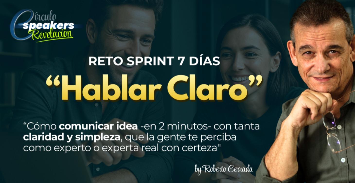 PASO 2: Reto Sprint 7 Días: "Hablar Claro" ™