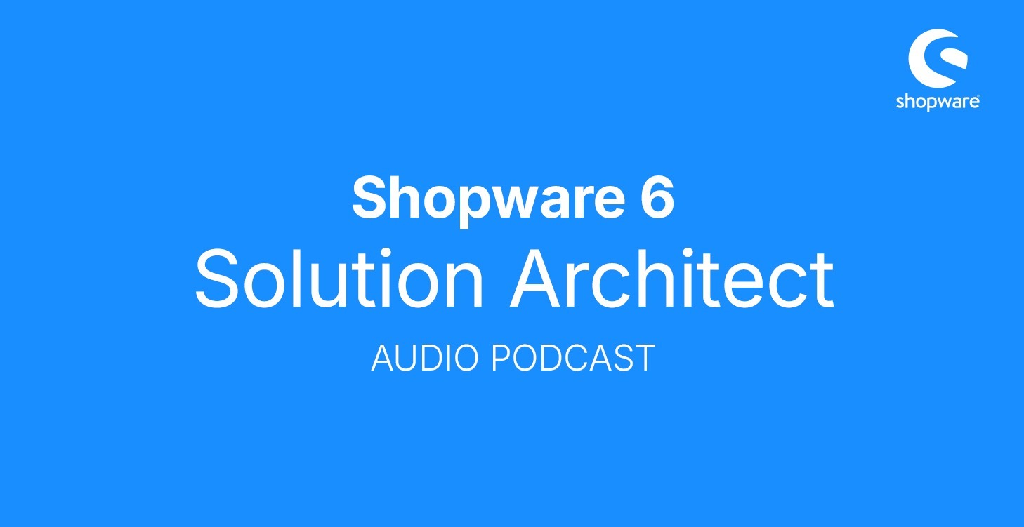 Shopware 6 Solution Architect