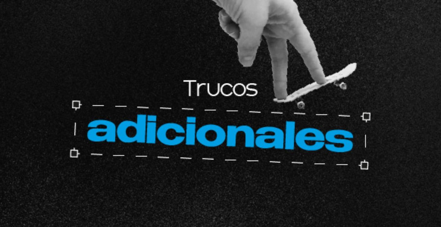 Trucos adicionales