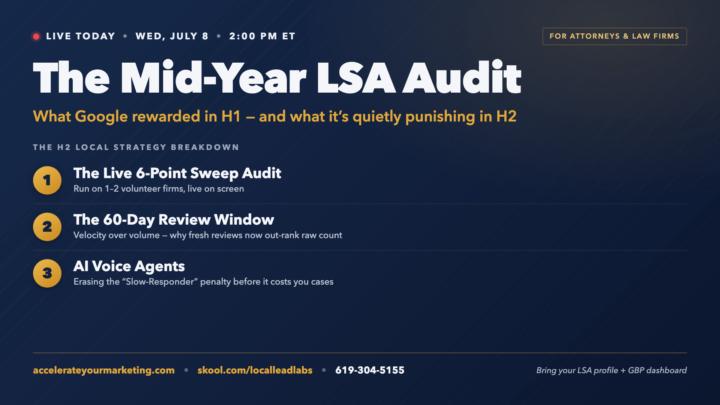 Going Live Now: 📉 The Mid-Year LSA Audit: What Google Rewarded and Punishes.