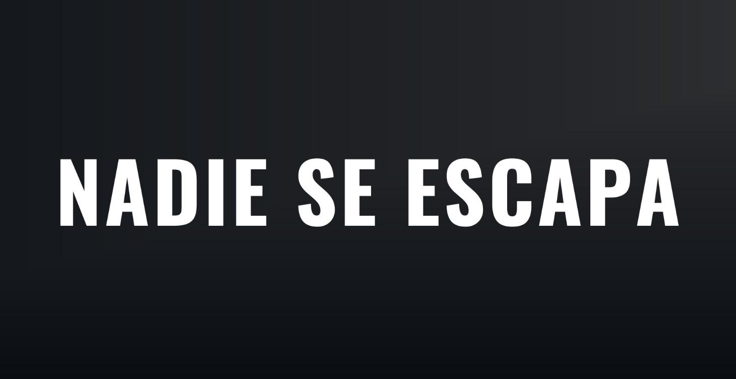 NADIE SE ESCAPA