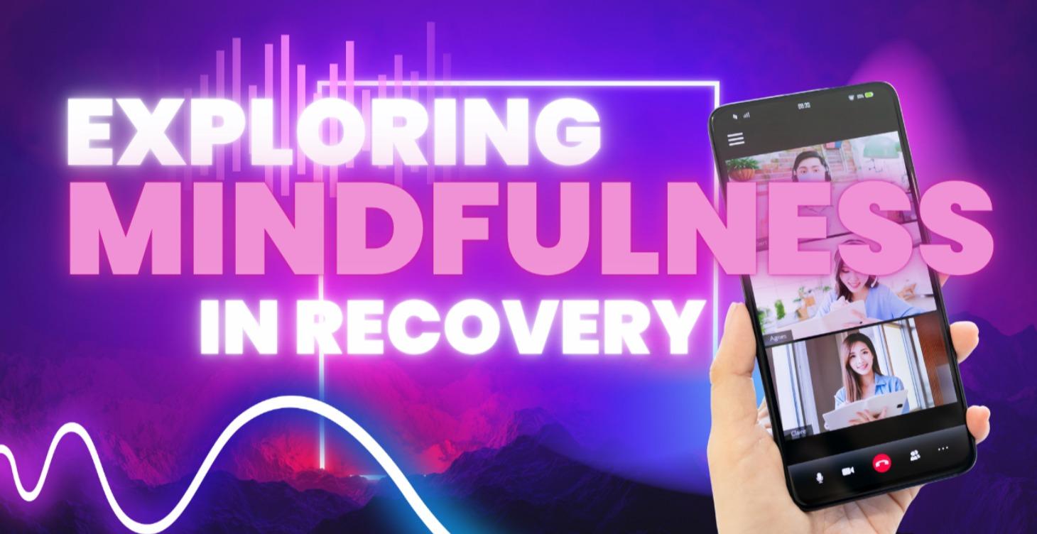 Exploring Mindfulness