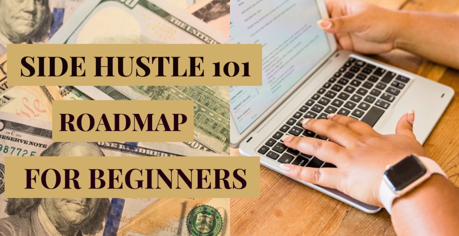 Side Hustles 101: Beginner’s Roadmap
