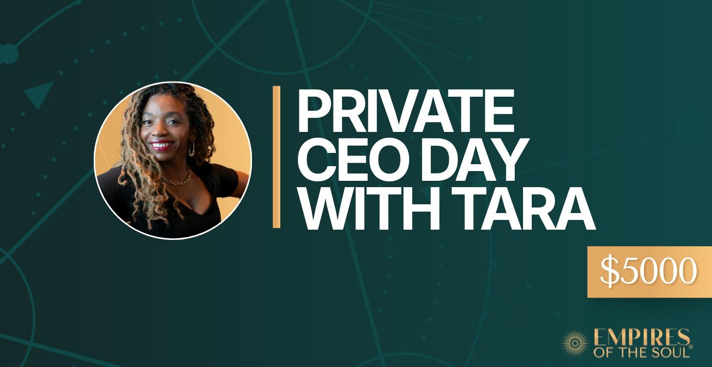 Private CEO Day with Tara