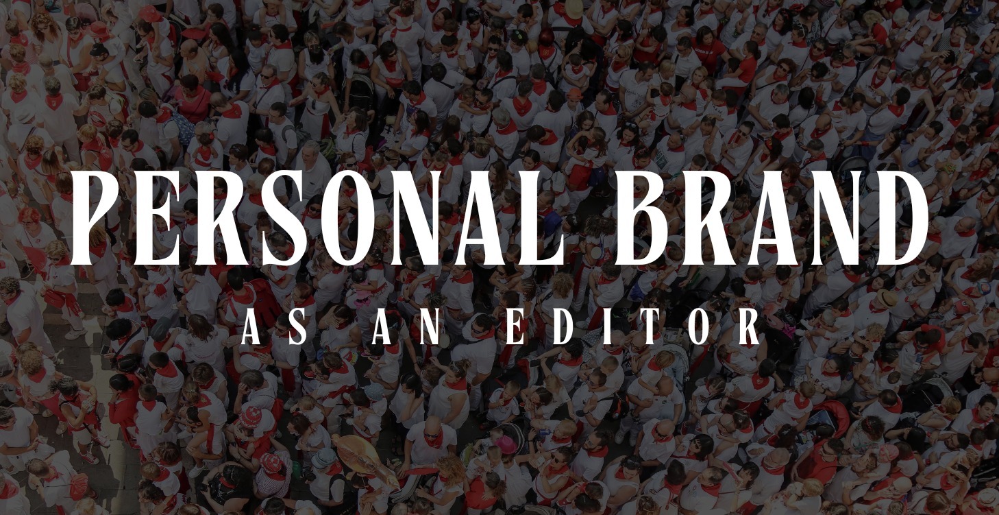 Building A Personal Brand As An Editor