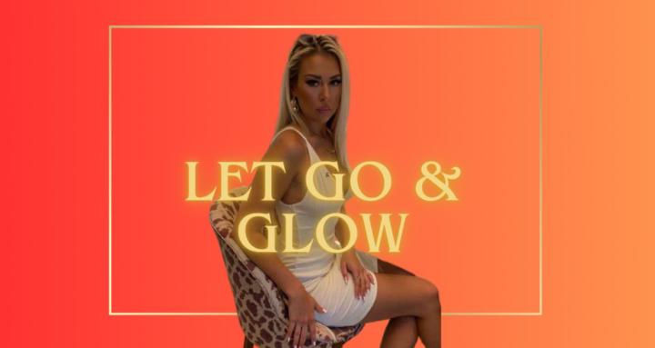 Let Go & Glow Club ✨