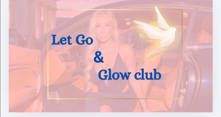 Let Go & Glow Club ✨