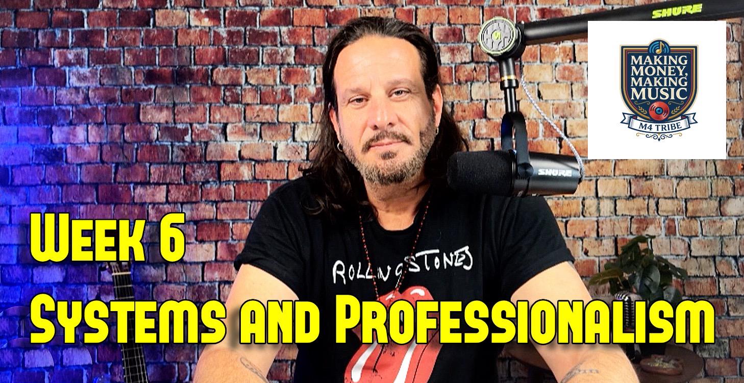 Week 6 - Systems and Professionalism