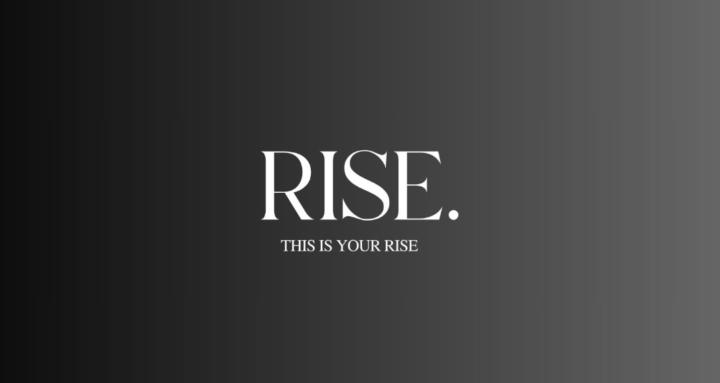 This is Your Rise