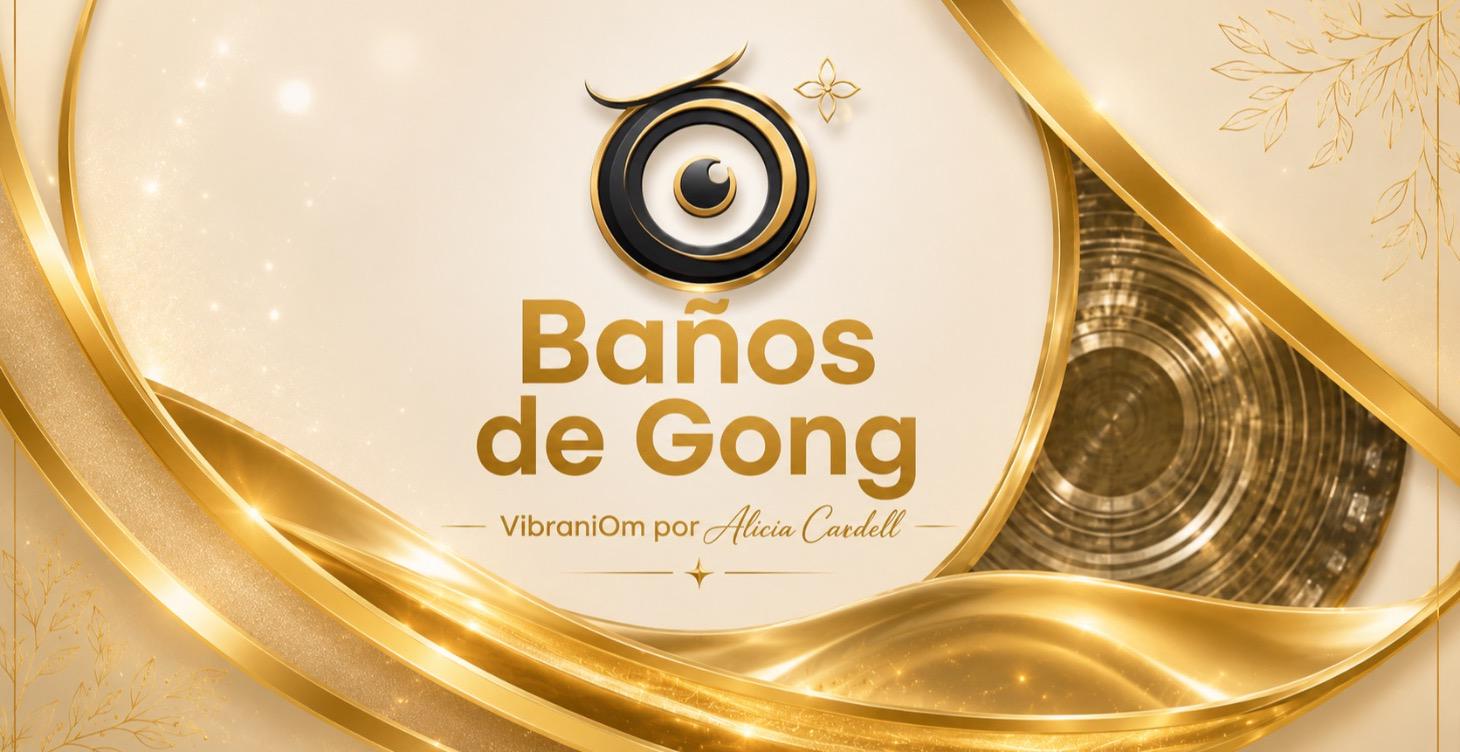 🎶 Baños de Gong — Contenido gratuito 🎶