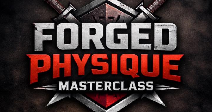 Forged Physique Masterclass