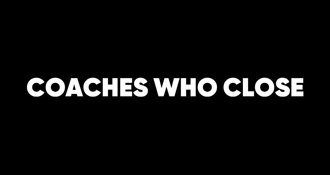 Coaches who Close