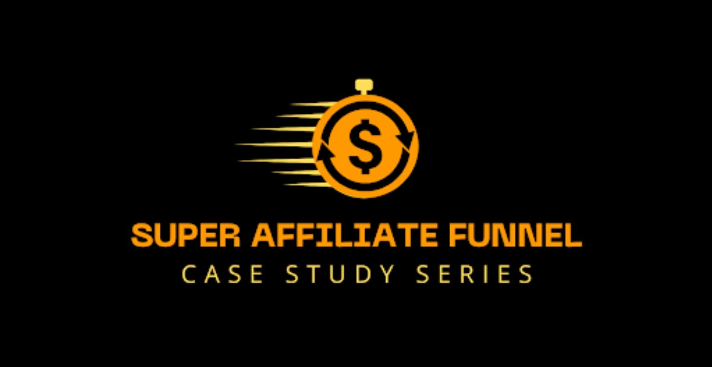 Super Affiliate Funnel (Case Study)
