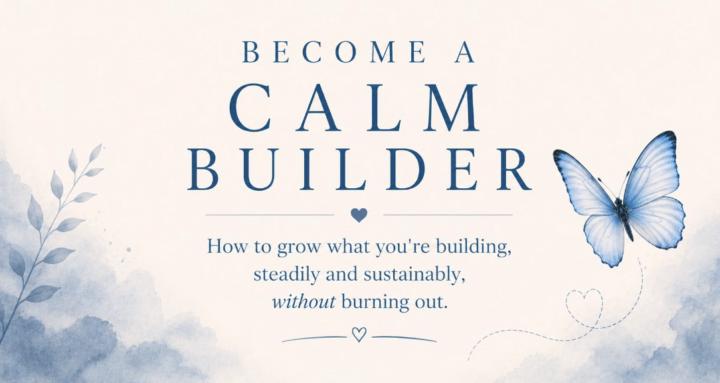 Calm Build with Louise