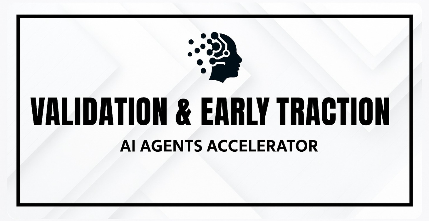 Validation and Early Traction
