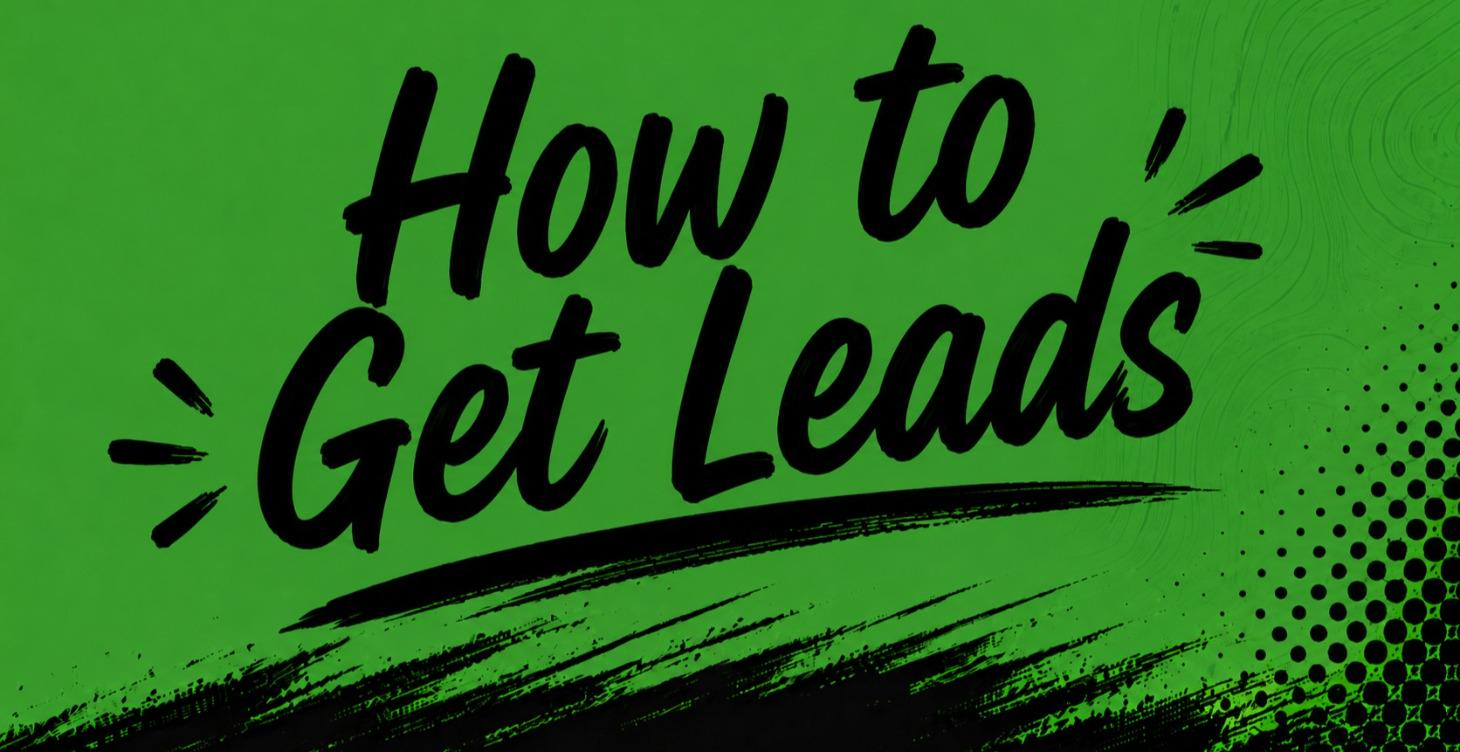 How To Get Leads(Coming Soon)