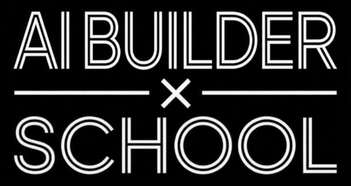 AI Builder School