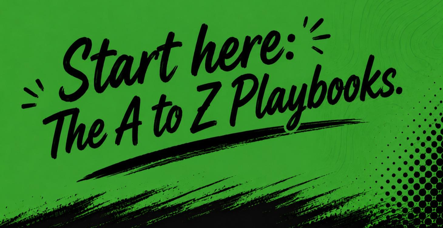 Start Here: The A-Z Playbooks