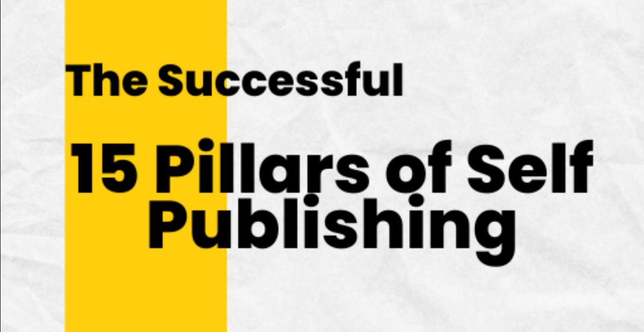 15 Pillars of Self Publishing