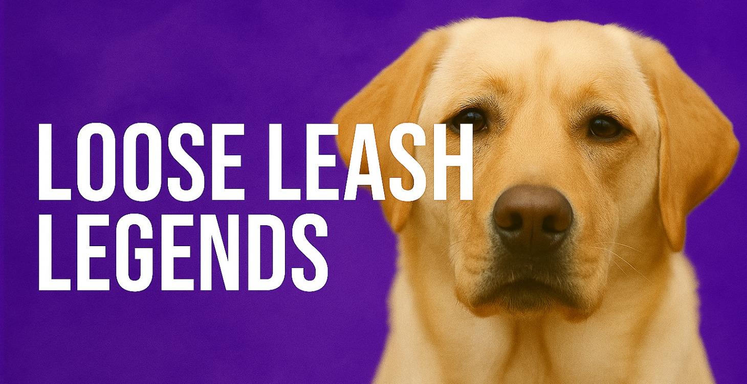 Loose Leash Legends 🦮