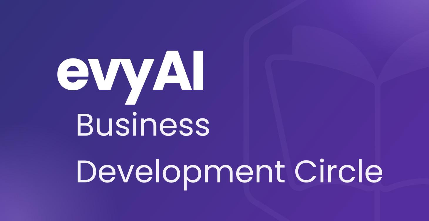 evyAI - Business Development Circle