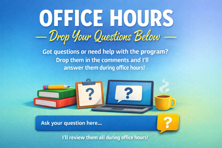Office Hours – Drop Your Questions Below