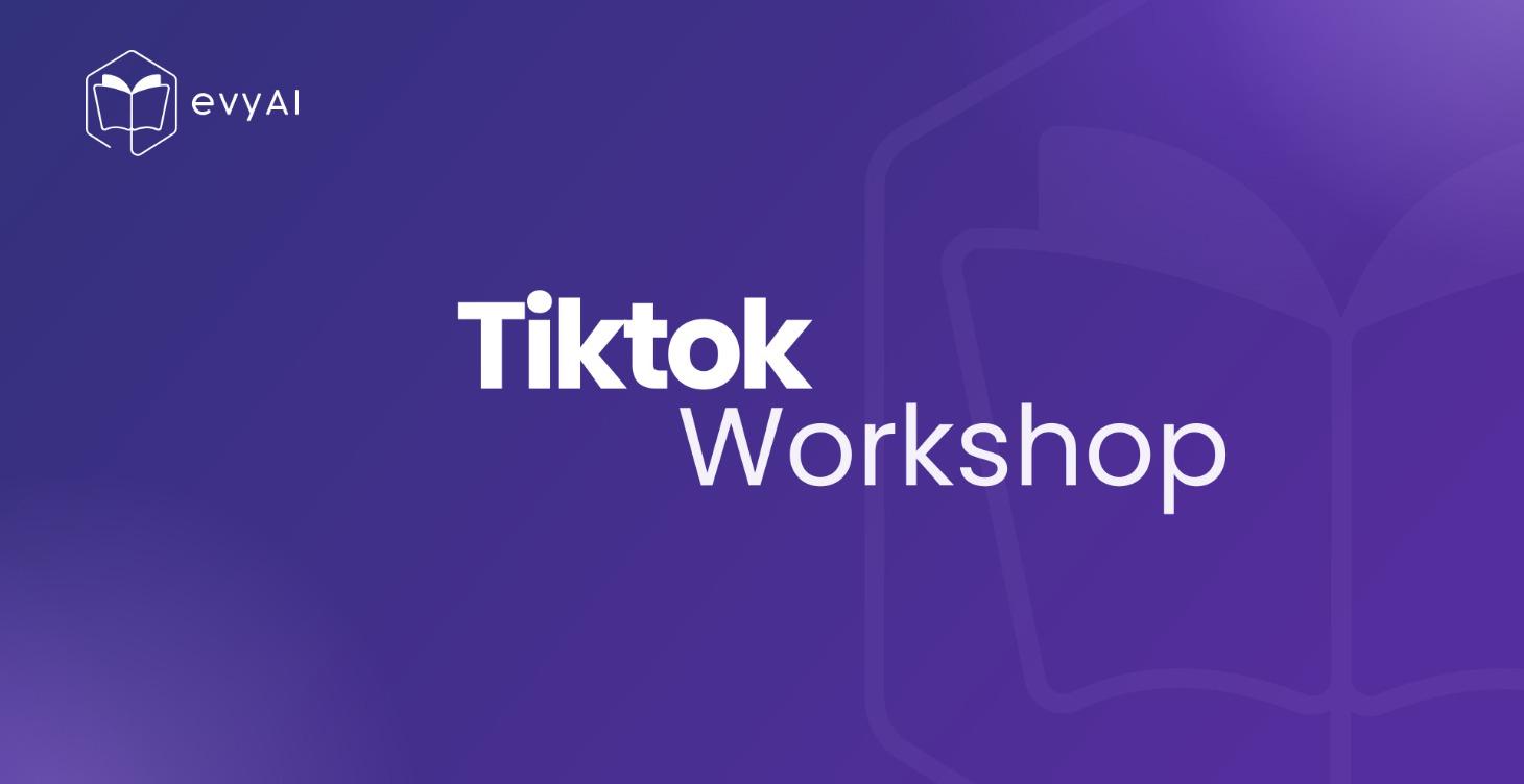 Tiktok Workshop