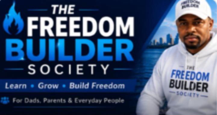 🔥 The Freedom Builder Society