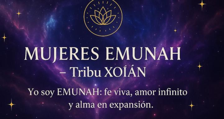 Mujeres EMUNAH Tribu XOÍAN