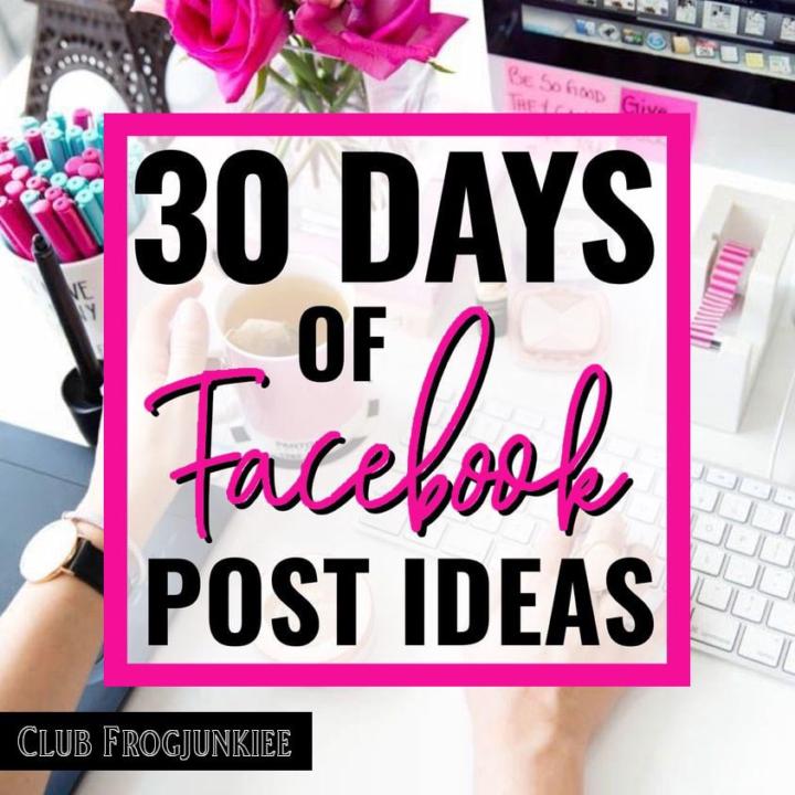 30 Days Of What To Post On Facebook