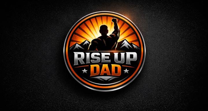 RISE UP DAD