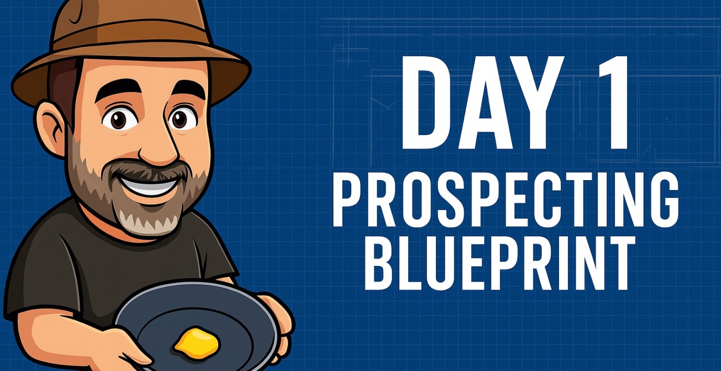 Start Here!! Prospecting Day #1