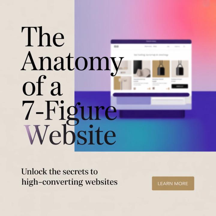 The Anatomy of a 7-Figure Website
