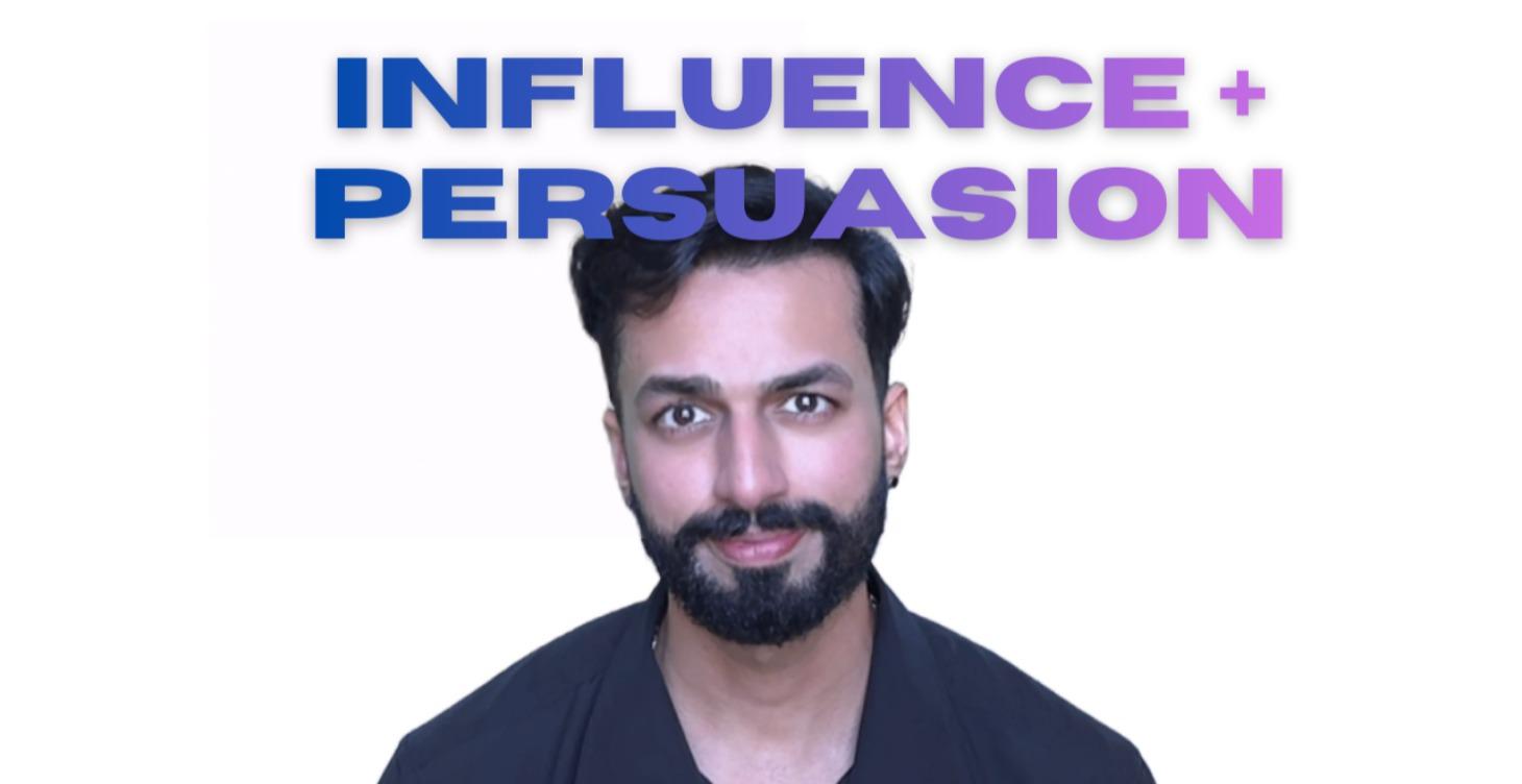 Influence others and Persuasion🚀