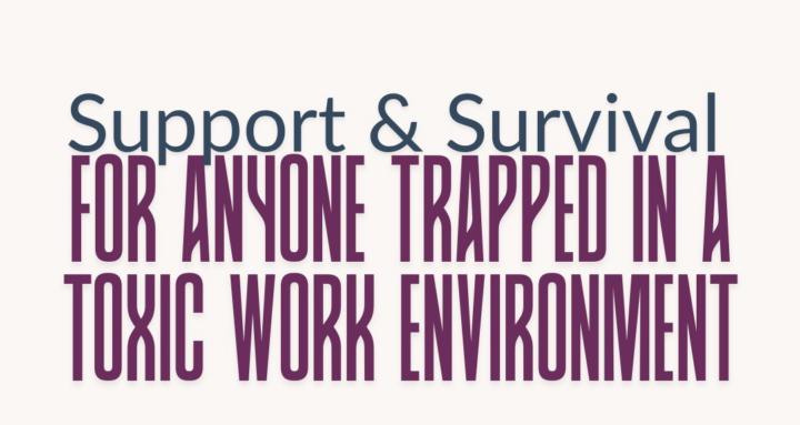 Toxic Workplace Support