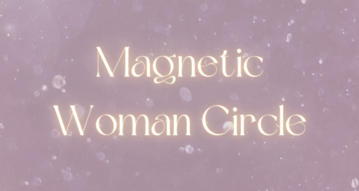 Magnetic Woman Circle