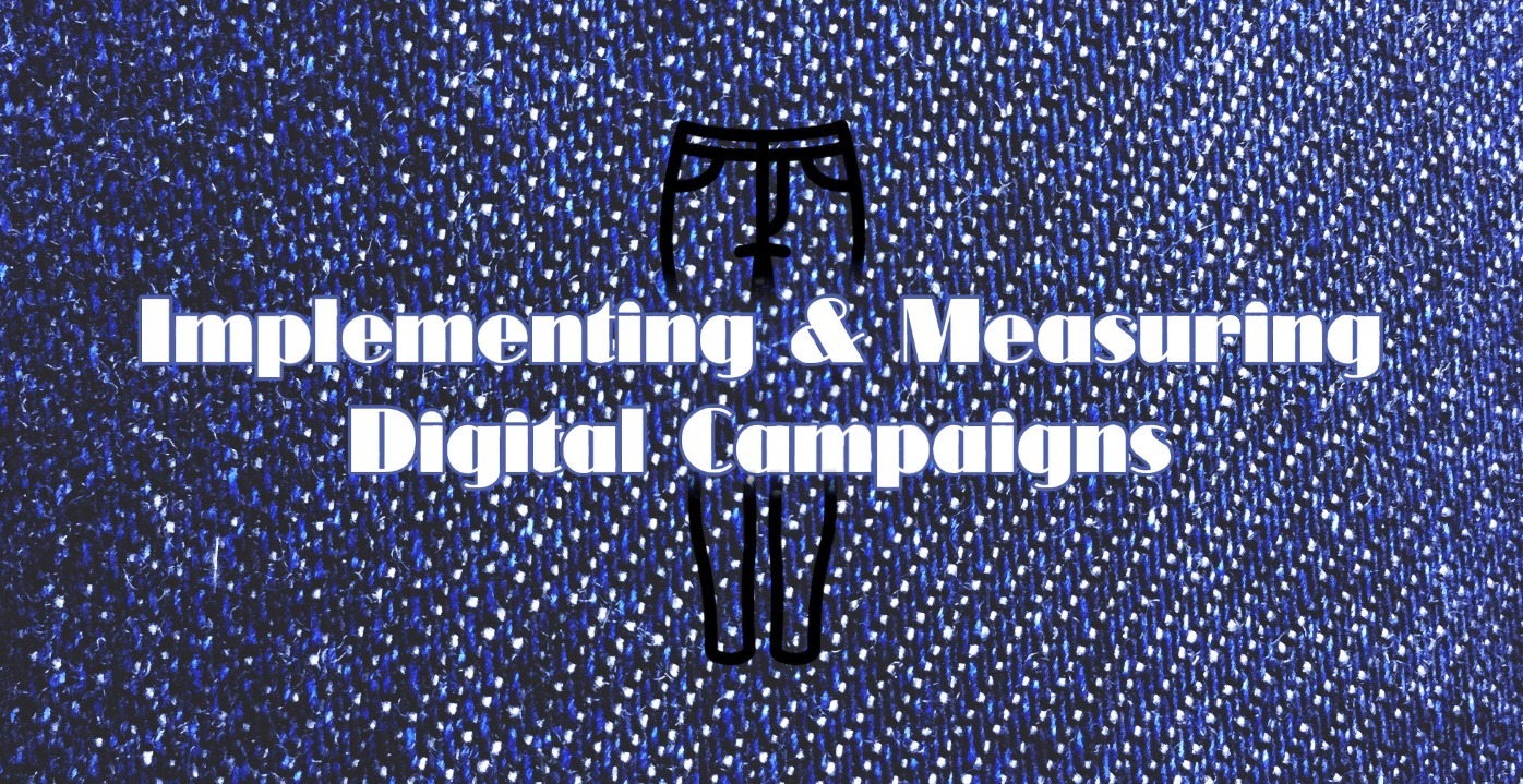 Implementing & Measuring Digital Campaigns
