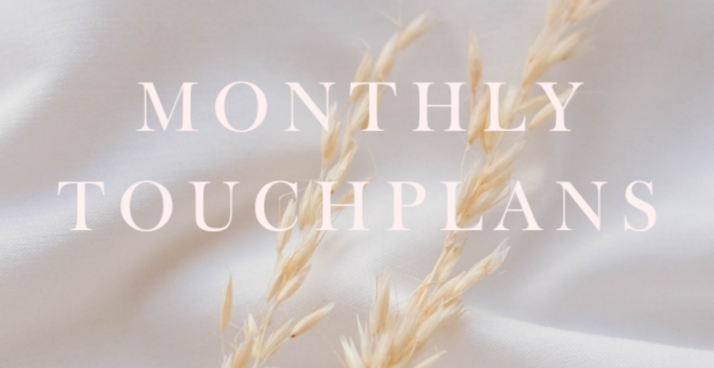 Monthly Touchplans