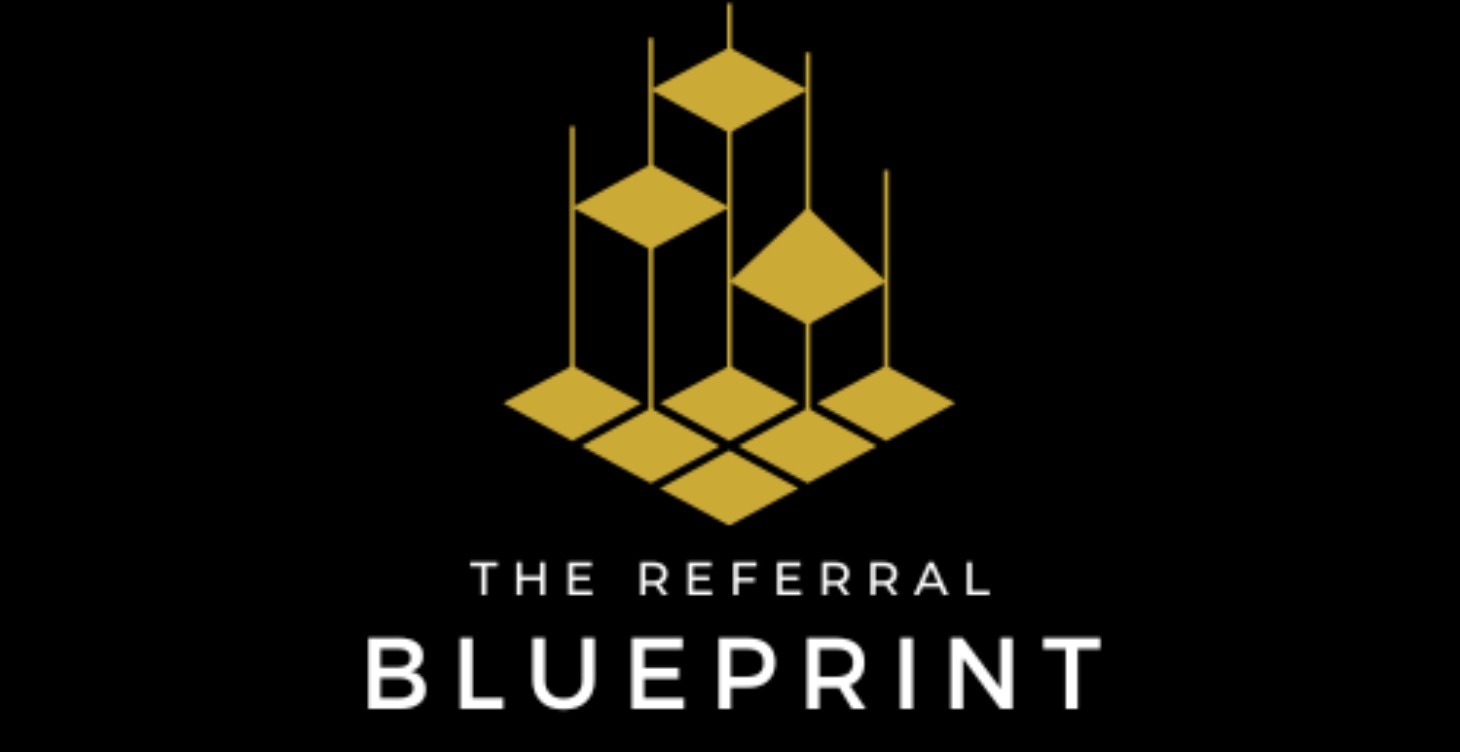 The Referral Blueprint: Mastering Referrals