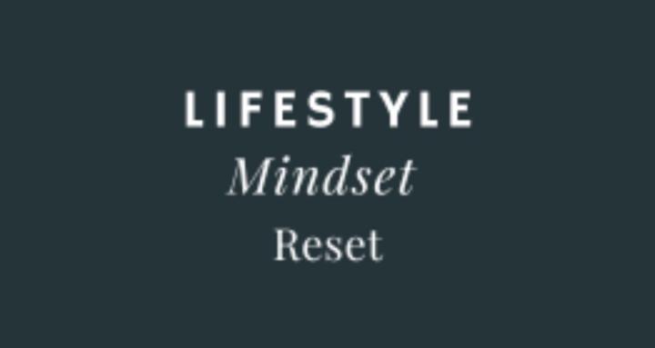 Lifestyle Mindset Reset