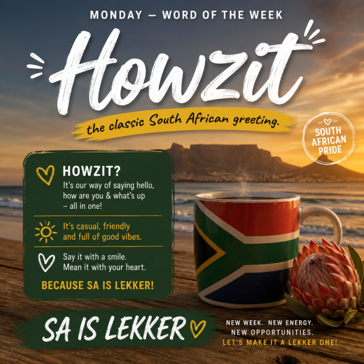 MONDAY WORD OF THE WEEK-Howzit! 👋