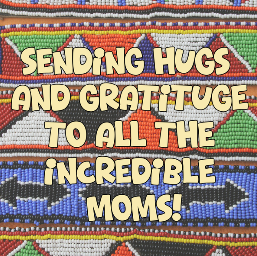Happy Mother’s Day  — You are the heartbeat of home