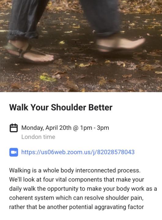 20 April 'Walk Your Shoulder Better'...