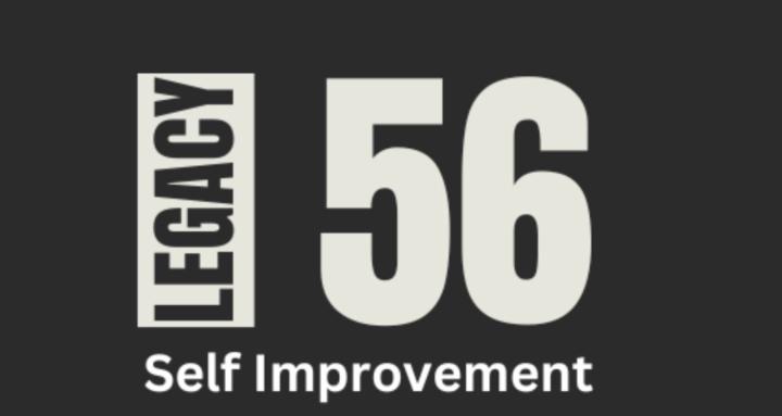 Legacy 56 Self Improvement