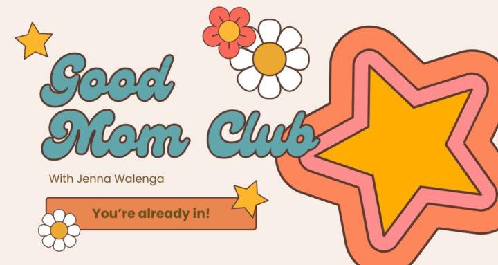 Good Mom Club
